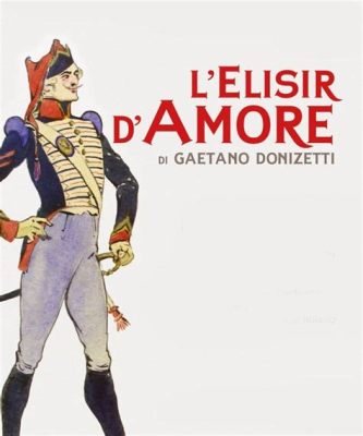 Elisir d'Amore Una combinación embriagadora de melodías nostálgicas y exuberantes crescendos orquestales